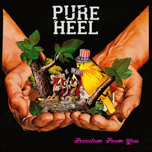 Pure Heel : Freedom From You